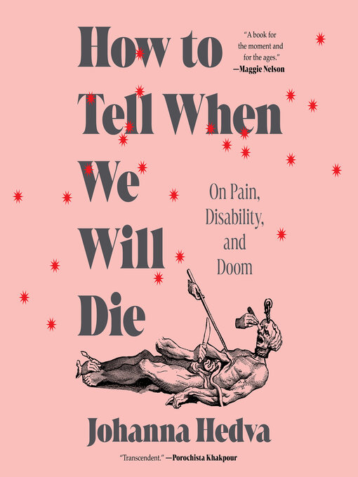 Title details for How to Tell When We Will Die by Johanna Hedva - Wait list